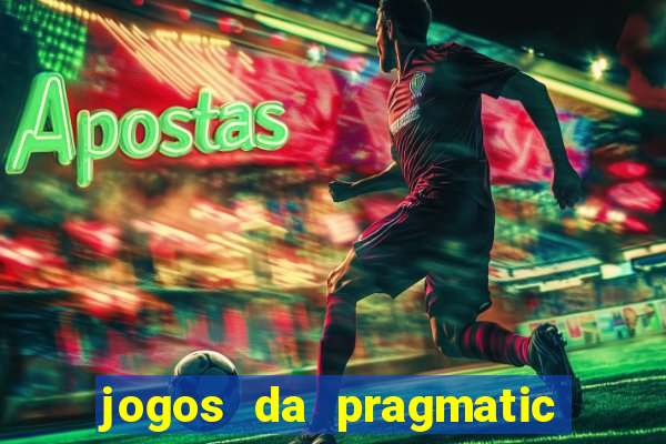 jogos da pragmatic que mais pagam